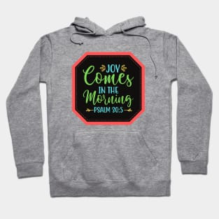 Joy Comes In The Morning Hoodie